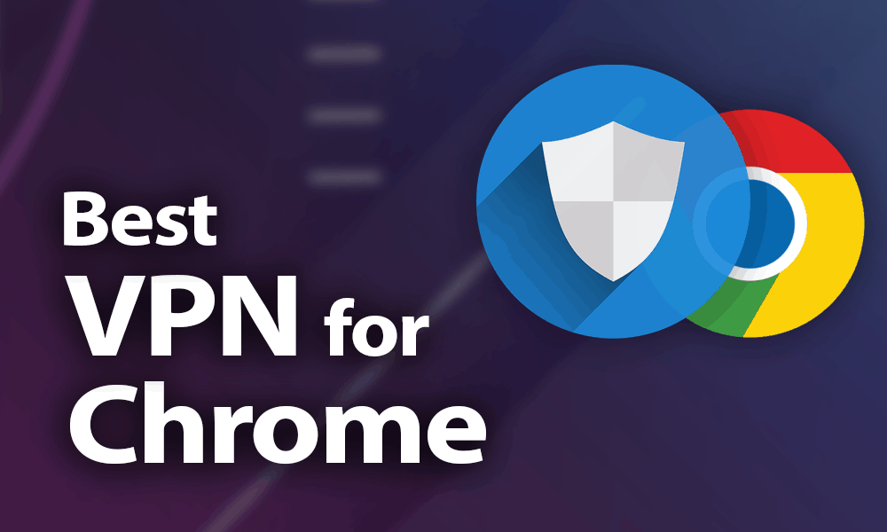 VPN Download for Chrome