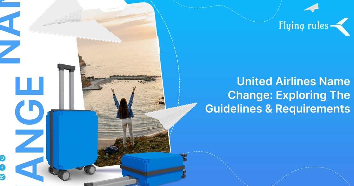 united name change- exploring the guidelines