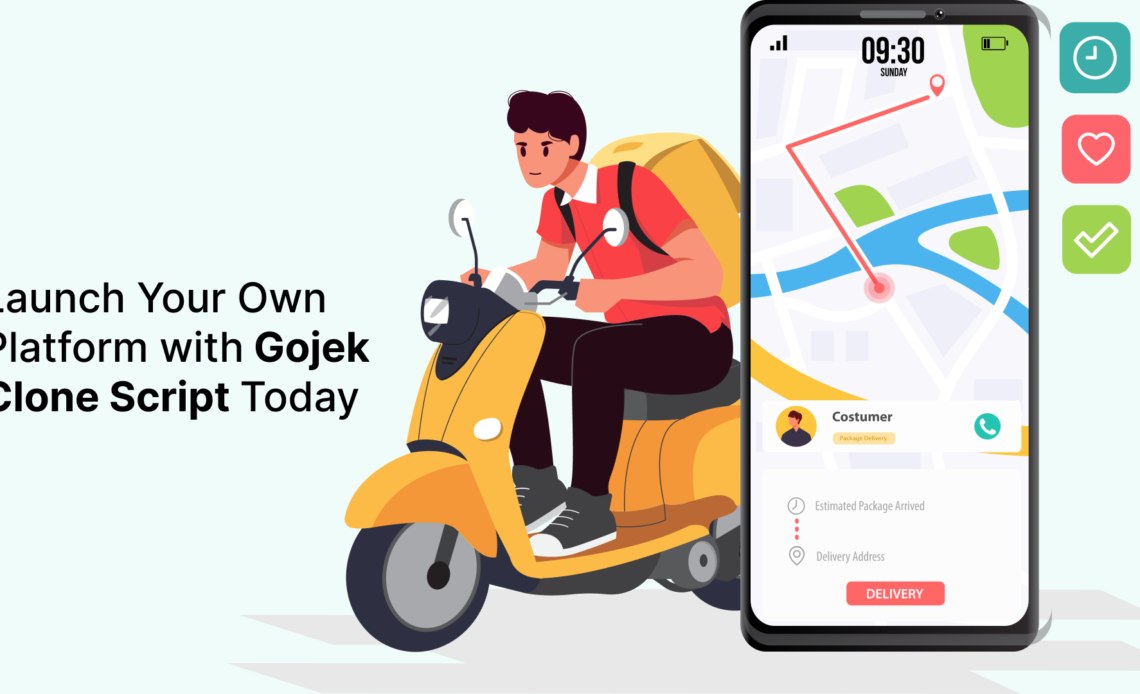 Launch Your Own Platform with Gojek Clone Script Today